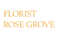 FLORIST ROSE GROVE